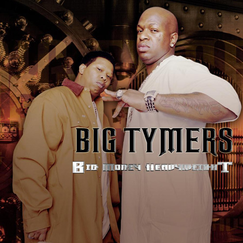 Big Tymers-Big Money Heavyweight - Gold