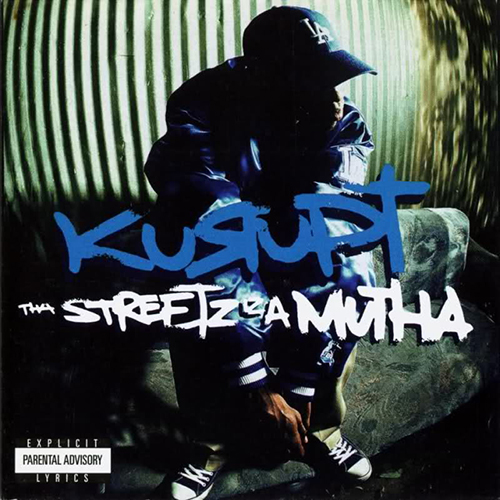 Kurupt-The Streetz Iz a Mutha