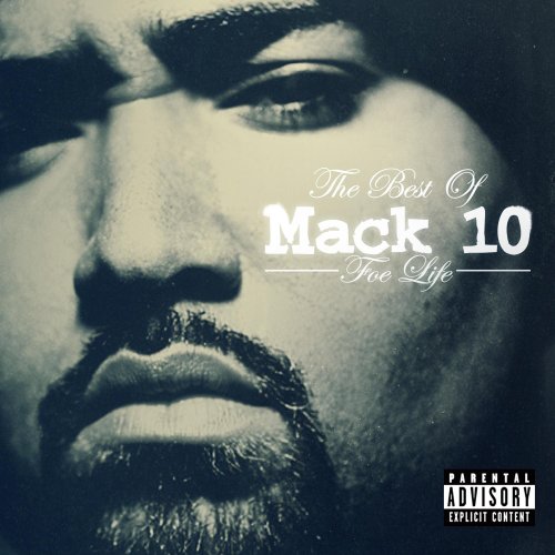 Mack 10-Foe Life