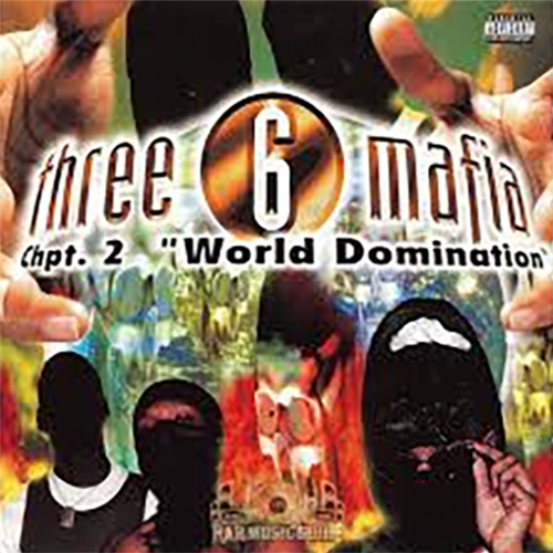 Three 6 Mafia-Chapter 2: World Domination - Gold